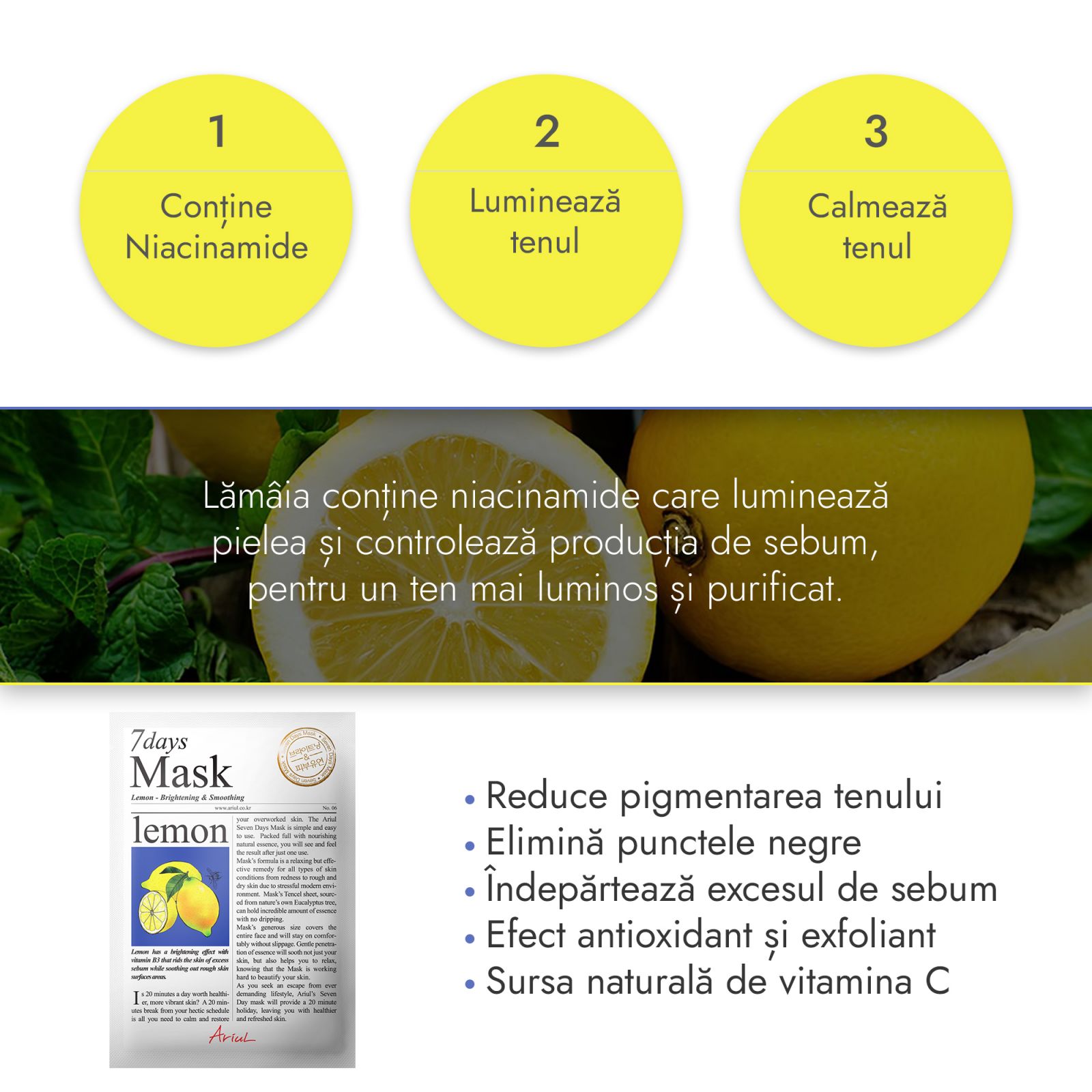Masca Ariul 7days lamaie, niacinamide, luminozitate si calmare ten, ambalaj alb 20g